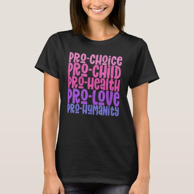 Camiseta Pro Choice Pro Niños Pro Salud Pro Amor Pro Humano (Anverso)