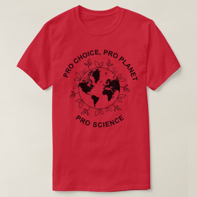 Camiseta Pro Choice Pro Planet Pro Science Climate Change E (Diseño del anverso)