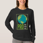 Camiseta Pro Choice Pro Science Pro Planet - Cambio climáti<br><div class="desc">Pro Choice Pro Science Pro Planet - Cambio climático</div>