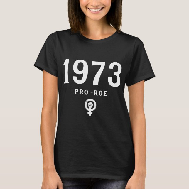 Camiseta Pro Choice Support Roe V Wade 1973 (Anverso)