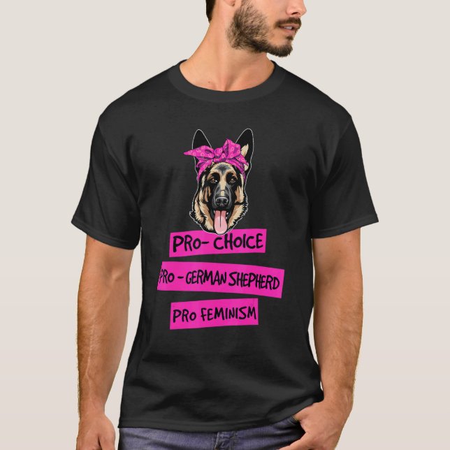 Camiseta Pro Elección Pro Feminismo Pro Perro Pastor Alemán (Anverso)