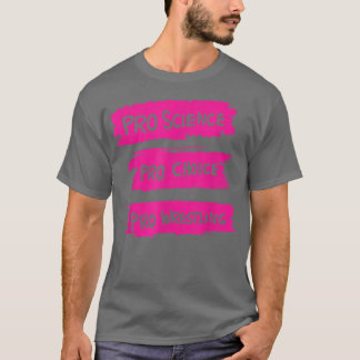 Camiseta Pro Elección Pro Lucha Pro-Ciencia