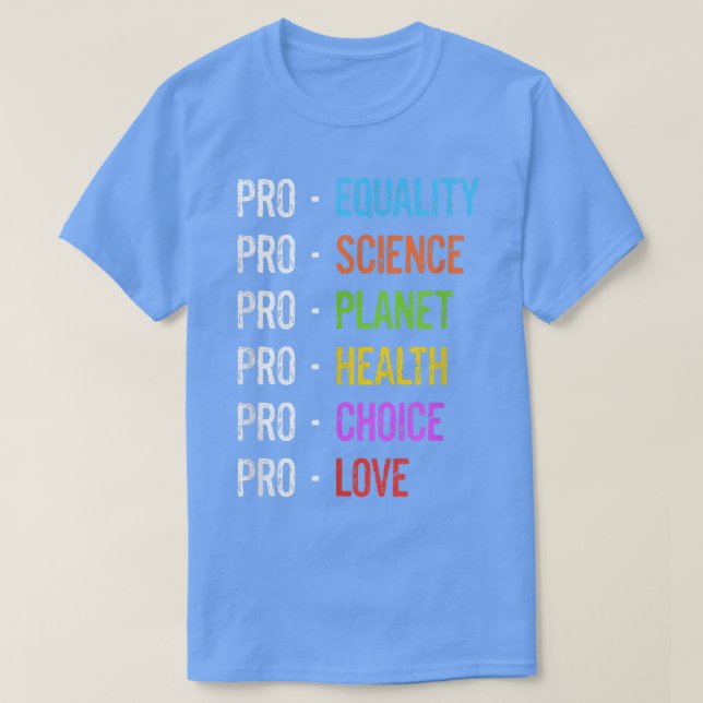 Camiseta Pro Equality Science Planet Health Choice Love Emp (Diseño del anverso)
