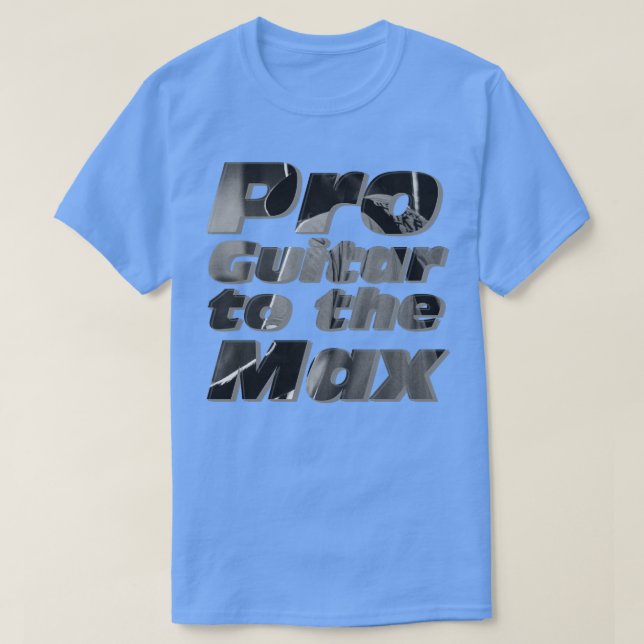 Camiseta Pro Guitar to the Max (Diseño del anverso)