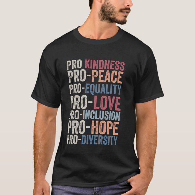 Camiseta Pro Kindness Pro Peace Equality Love Diversity Hum (Anverso)