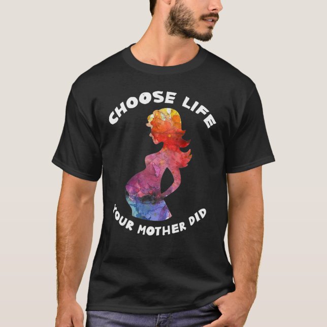 Camiseta Pro Life Choose Life Pro Life Mom Anti Aborto (Anverso)