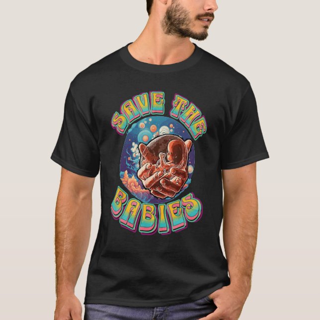 Camiseta Pro Life Hippie Stay Trippy Salven a los bebés Pro (Anverso)