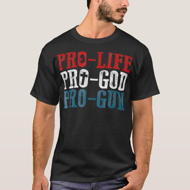 Camiseta Pro Life Pro God Pro Gun Tee (Anverso)