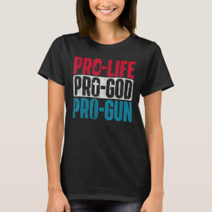 Camiseta Pro Life Pro God Pro Gun Unborn Anti Aborto Sup
