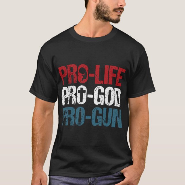 Camiseta Pro Life Pro God Pro Gun USA Patriot Birthday Gift (Anverso)