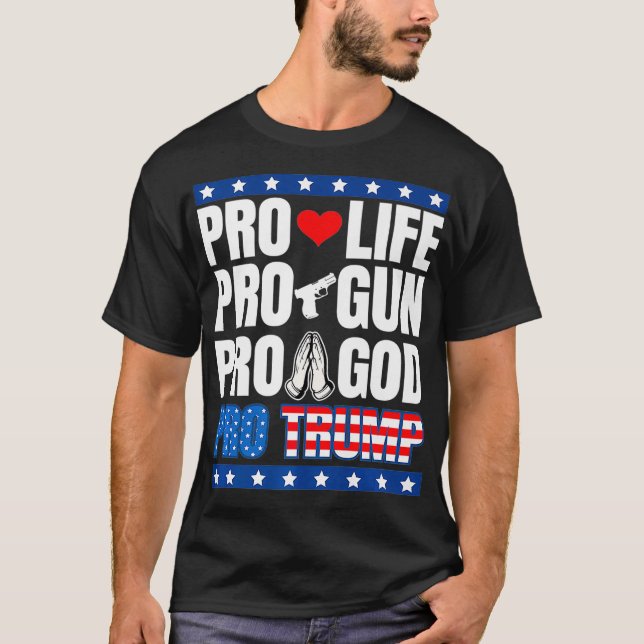 Camiseta Pro Life Pro Gun Pro Dios Pro Trump Premium (Anverso)