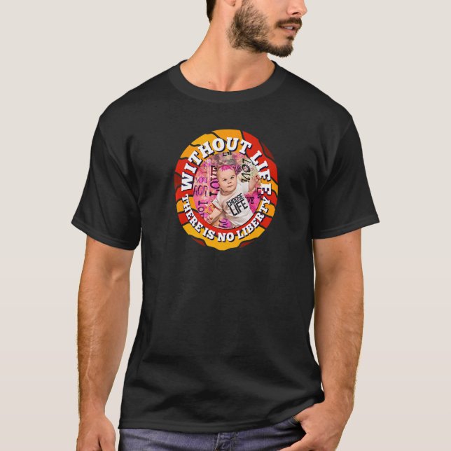 Camiseta Pro Life Prolife Movement Pro Life 3 (Anverso)
