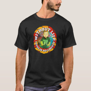 Camiseta Pro Life Prolife Movement Pro Life Generation 18