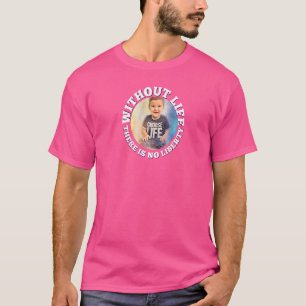Camiseta Pro Life Prolife Movement Pro Life Generation 38