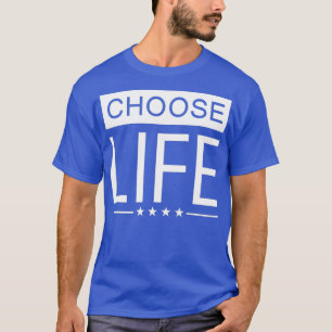 Camiseta Pro Life T Women Men Choose Life