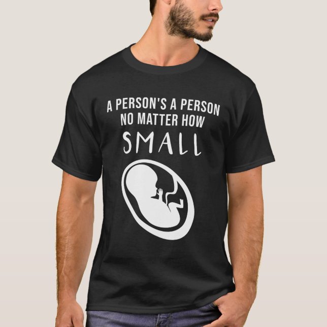 Camiseta Pro-Life: Una persona es una persona sin importar  (Anverso)