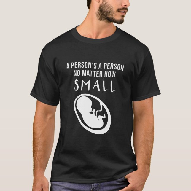 Camiseta Pro-Life: Una persona es una persona sin importar  (Anverso)