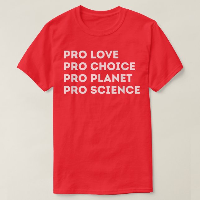 Camiseta Pro Love Pro Planet Choice Pro Science (Diseño del anverso)