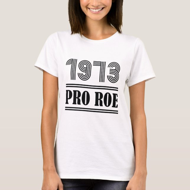Camiseta Pro Roe 1973 (Anverso)