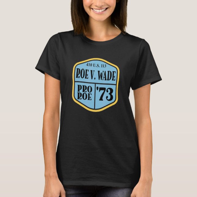 Camiseta Pro Roe 1973 410 Us 113 2 (Anverso)