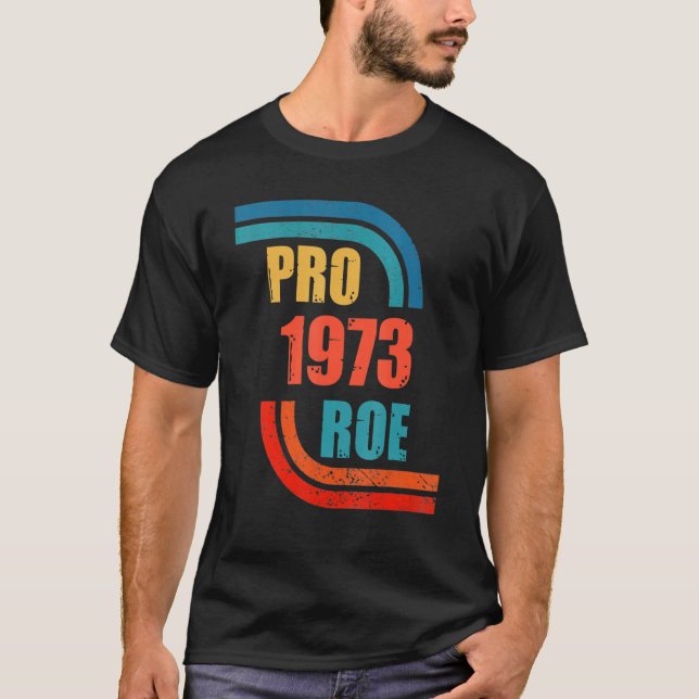 Camiseta Pro Roe 1973 con problemas (Anverso)