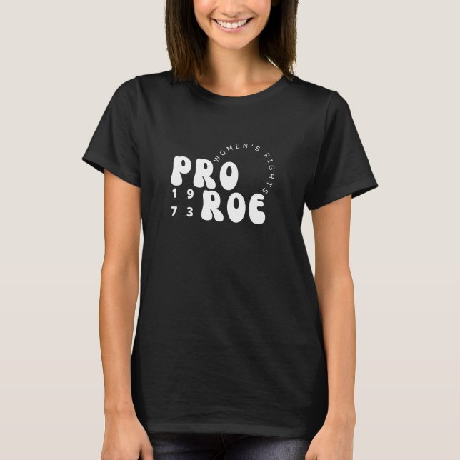 Camiseta Pro Roe 1973 Derechos de la mujer (Anverso)