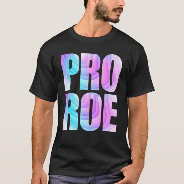 Camiseta Pro Roe 1973 Tye (Anverso)