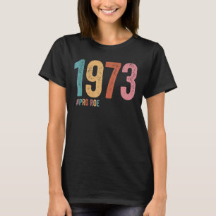 Camiseta Pro Roe 5 de 1973