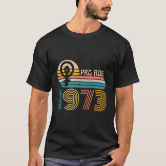 Camiseta Pro Roe desde 1973