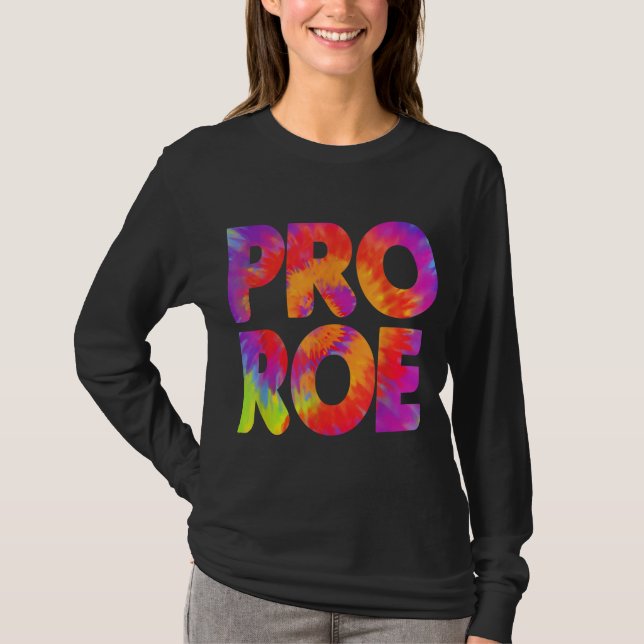 Camiseta Pro Roe Tie Dye Mujeres Derechos Pro Elección Pode (Anverso)