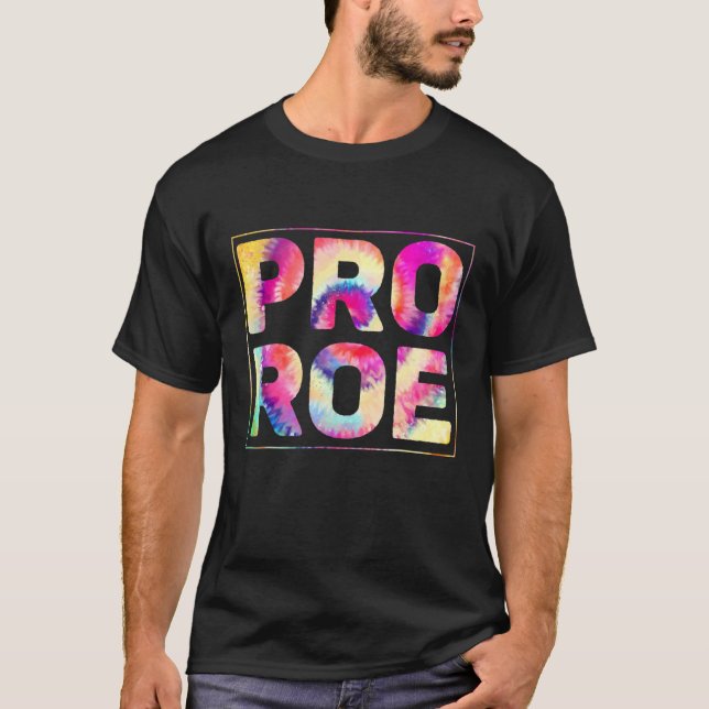 Camiseta Pro Roe Tie Dye Style (Anverso)
