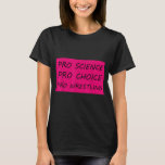 Camiseta Pro science Pro Choice Pro lucha libre<br><div class="desc">Pro science Pro Choice Pro lucha libre</div>
