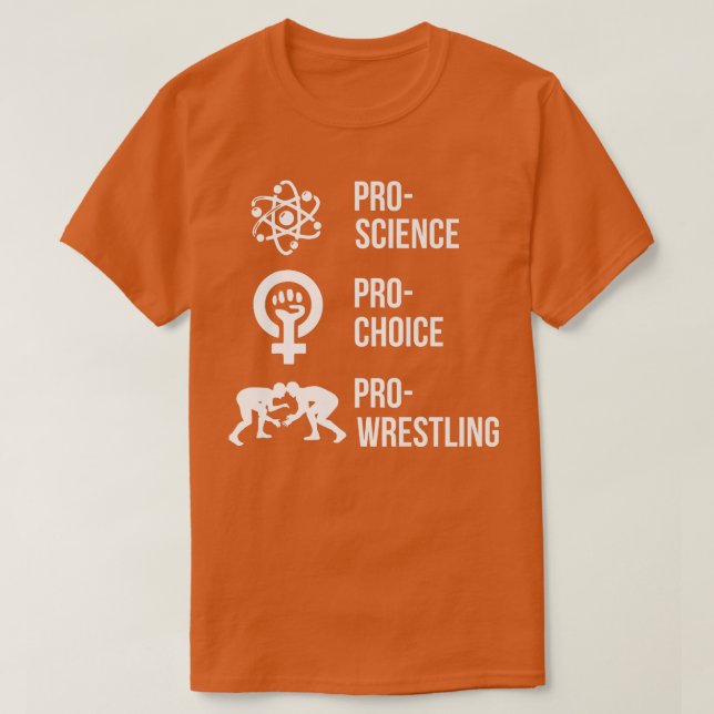 Camiseta Pro Science Pro Choice Pro Wrestling Premium 1704 (Diseño del anverso)