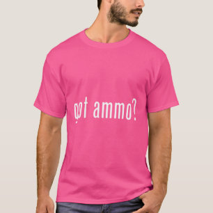 Camiseta Pro Segunda Enmienda Guns Right Gifts Got Ammo