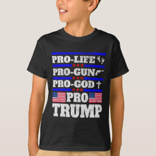 Camiseta Pro Trump Pro Vida Pro Arma Pro Dios Trump Bandera