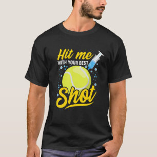 Camiseta Pro Vacunación - Golpéame Con Tu Mejor Golpe I Die