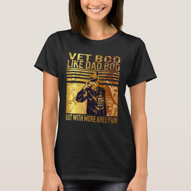 Camiseta Pro Vet Bod Dad Más Dolor de rodilla Veterano Fath (Anverso)
