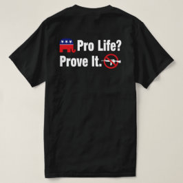 Camiseta ¿Pro Vida? Demuéstrelo - Prohibir Armas de Asalto 