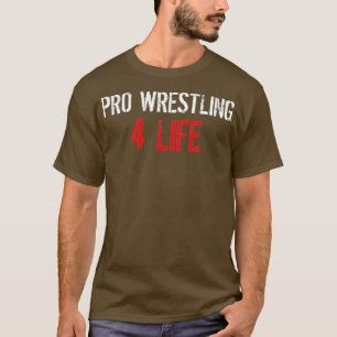 Camiseta Pro Wrestling 4 Life