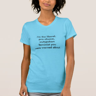 Camiseta proabortista, liberal, feminista