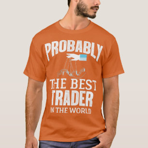Camiseta Probablemente El Mejor Comerciante En Las Existenc