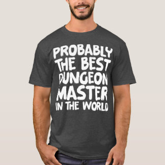 Camiseta Probablemente el mejor maestro de mazmorras del mu