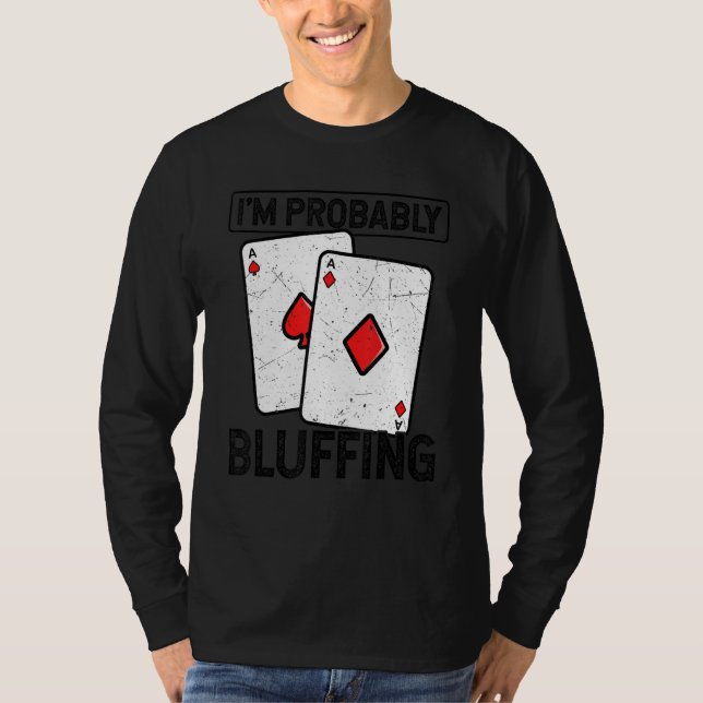 Camiseta Probablemente Estoy Faroleando Juegos de Cartas Ca (Anverso)