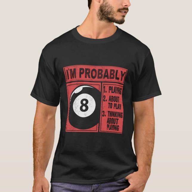 Camiseta Probablemente Estoy Jugando Pensando En Billiards  (Anverso)