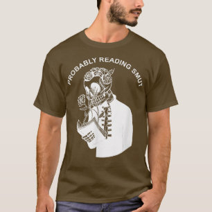 Camiseta Probablemente leyendo el Smut Skeleton Smut Book L