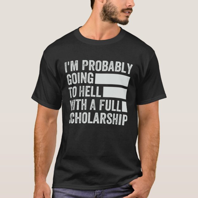 Camiseta Probablemente Me Dirijo Al Infierno Con Una Beca C (Anverso)