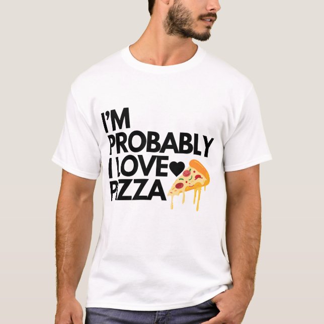 Camiseta probablemente me encanta el regalo de pizza papá m (Anverso)