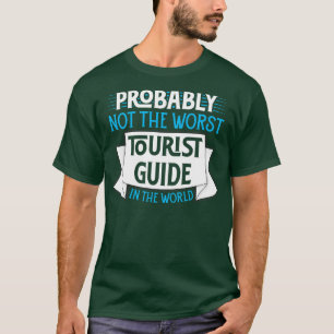 Camiseta Probablemente No Es La Peor Guía Turística Del Mun