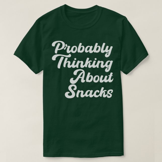 Camiseta probablemente pensando en aperitivos (Diseño del anverso)