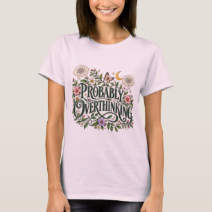 Camiseta Probablemente Pensando en Exceso Estética Botánica